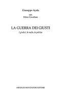 Copertina  La guerra dei giusti : i giudici, la mafia, la politica