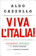 Copertina  Viva l'Italia! : Risorgimento e Resistenza: perché dobbiamo essere orgogliosi della nostra nazione