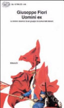 Copertina  Uomini ex : lo strano destino di un gruppo di comunisti italiani