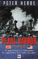 Copertina  Pearl Harbor : un'aggressione a tradimento : un capolavoro dell'arte militare