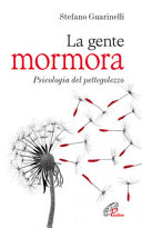 Copertina  La gente mormora : psicologia del pettegolezzo