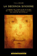 Copertina  La seconda Sindone : la storia del vero volto di Cristo nel primo libro dedicato ai misteri del velo di Manoppello