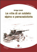Copertina  La vita di un soldato alpino e paracadutista