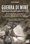 Copertina  Guerra di mine : ricordi di un reduce del Pasubio (1917-1918) : la strada delle 52 gallerie, le mine sulla Selletta dei Denti, la conquista del Monte Corno Battisti