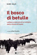 Copertina  Il bosco di betulle : lettere e memorie di un soldato dalla ritirata di Russia