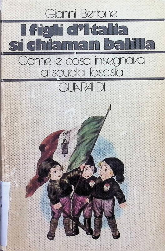 Copertina  I figli d'Italia si chiaman Balilla : come e cosa insegnava la scuola fascista